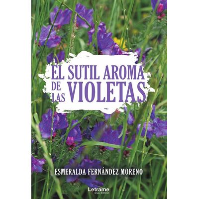 El sutil aroma de las violetas