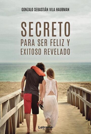 Secretos para ser feliz y...