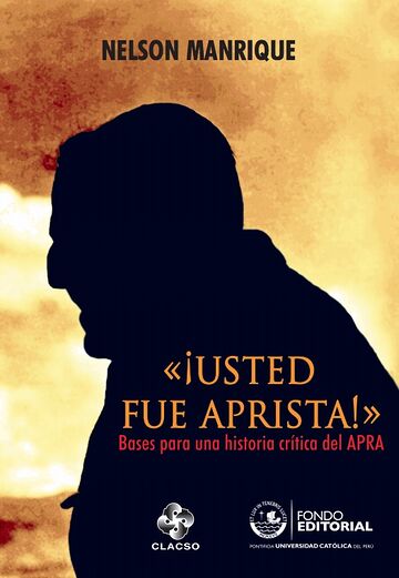 «¡Usted fue aprista!»