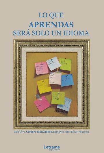 Lo que aprendas será solo...