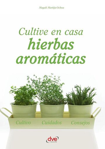 Cultive en casa hierbas...