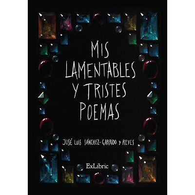 Mis lamentables y tristes...