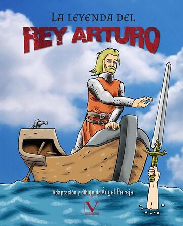 La leyenda del rey Arturo...