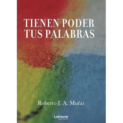 Tienen poder tus palabras