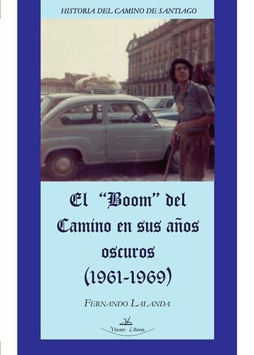 El “Boom” del camino en sus...