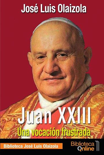 Juan xxiii, una vocación...