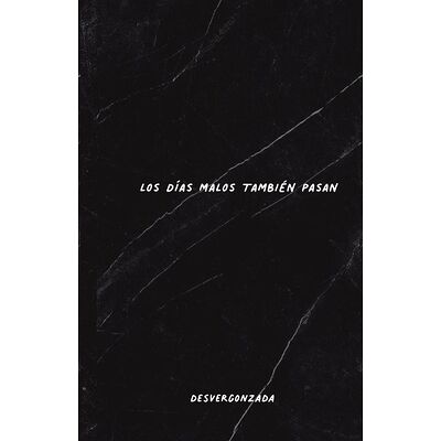 Los días malos también pasan