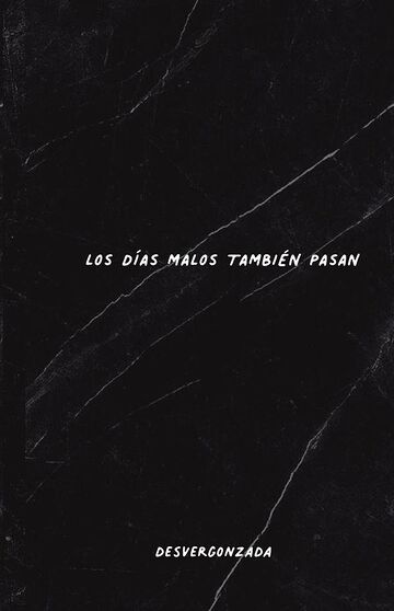 Los días malos también pasan