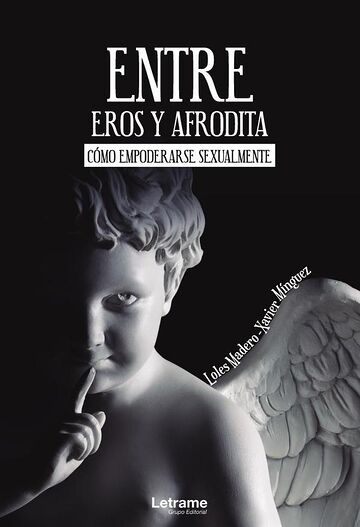Entre Eros y Afrodita. Cómo...