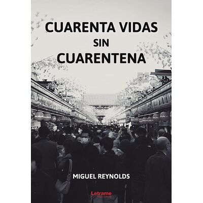 Cuarenta vidas sin cuarentena