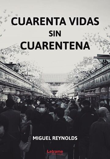 Cuarenta vidas sin cuarentena