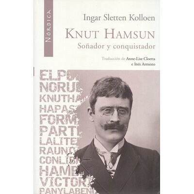 Knut Hamsun. Soñador y...