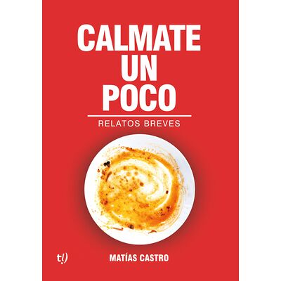 Calmate un poco
