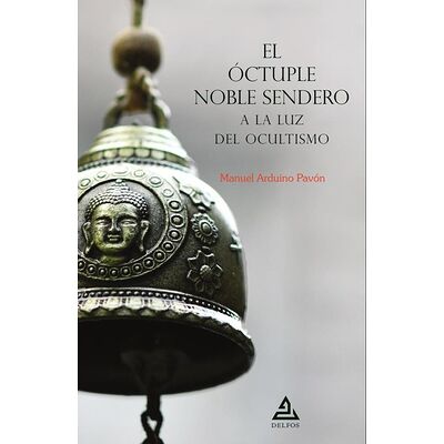 El Óctuple Noble Sendero a...
