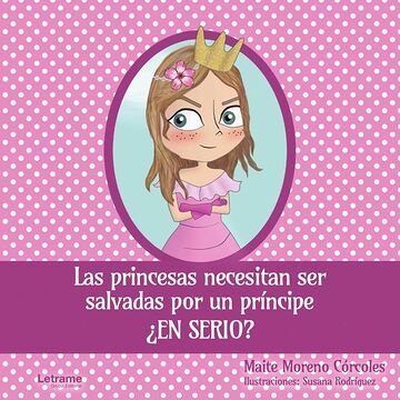 Las princesas necesitan ser...