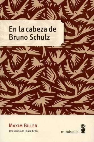 En la cabeza de Bruno Schulz