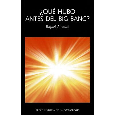 Qué hubo antes del Big Bang?