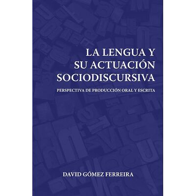 La lengua y su actuación...