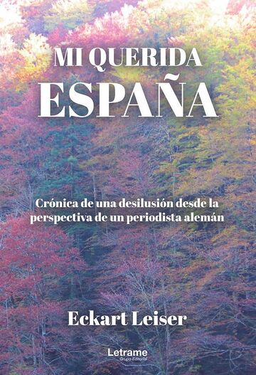 Mi querida España: crónica...