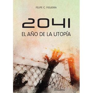 2041. El año de la utopía