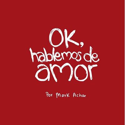 Ok, hablemos de amor