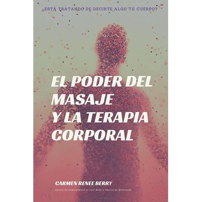 El poder del masaje y la...