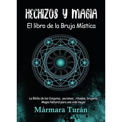 Hechizos y Magia. El Libro...