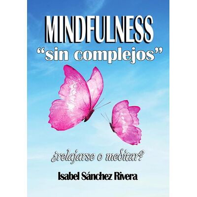 Mindfulness sin Complejos...