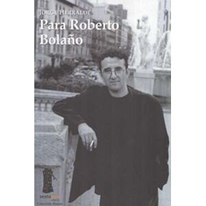 Para Roberto Bolaño