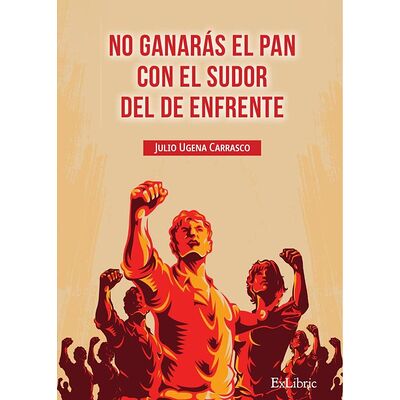 No ganarás el pan con el...