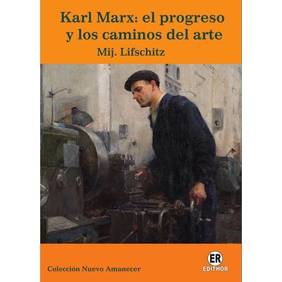 Karl Marx: el progreso y...