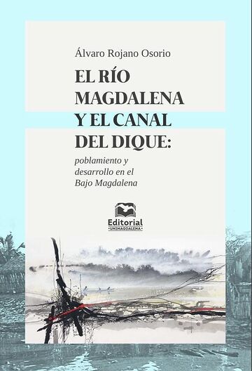 El Río Magdalena y el Canal...