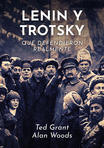 Lenin y Trotsky, qué...