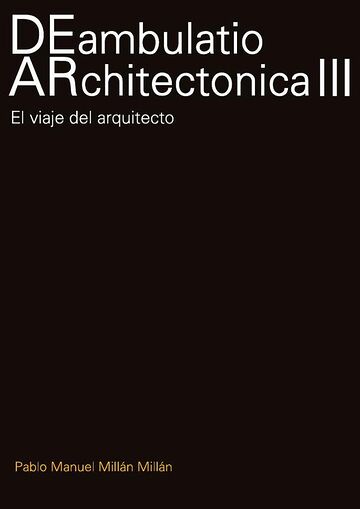 DEambulatio ARchitectónica III