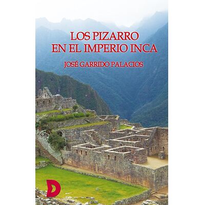 Los Pizarro en el Imperio Inca