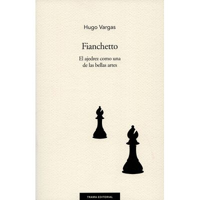 Fianchetto. El ajedrez como...