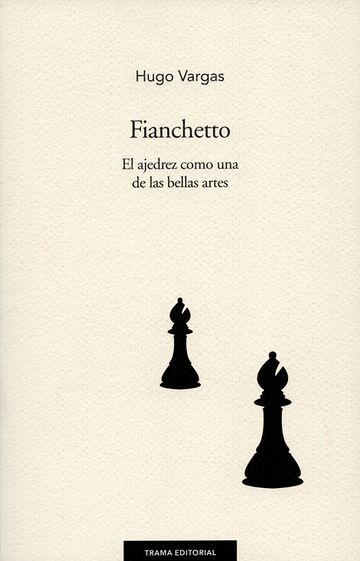 Fianchetto. El ajedrez como...