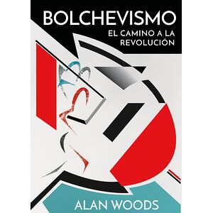 Bolchevismo: el camino a la...
