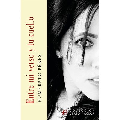 Entre mi verso y tu cuello