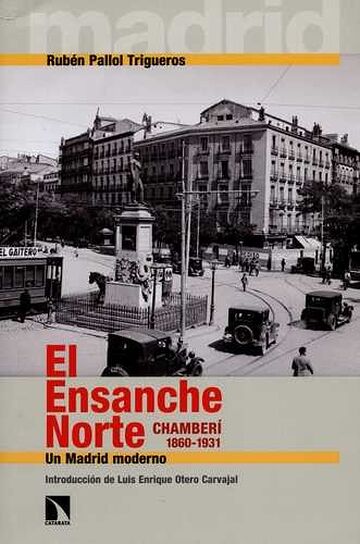 El ensanche Norte. Chamberí...
