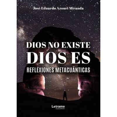 Dios no existe, Dios es