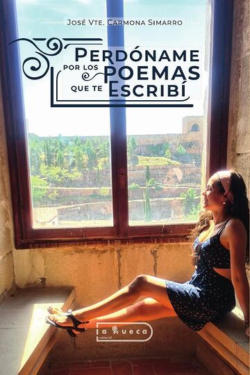Perdóname por los poemas...