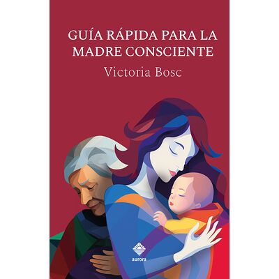Guía rápida para la madre...