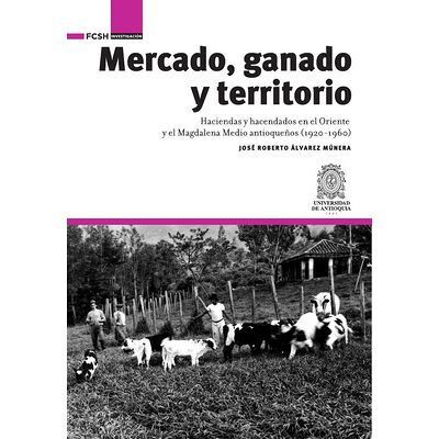 Mercado, ganado y territorio: