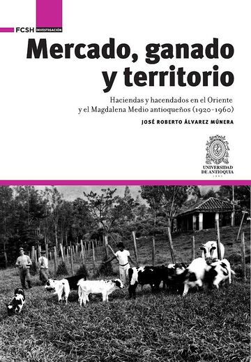 Mercado, ganado y territorio: