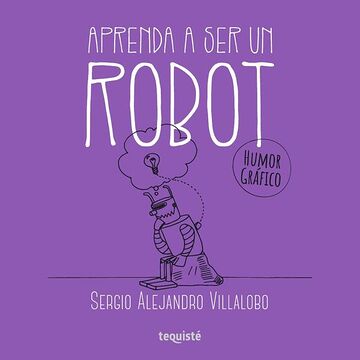 Aprenda a ser un robot