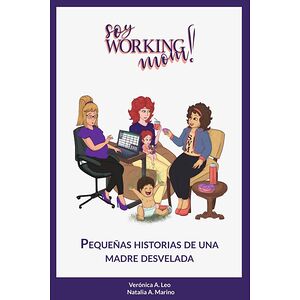 Soy Working Mom!