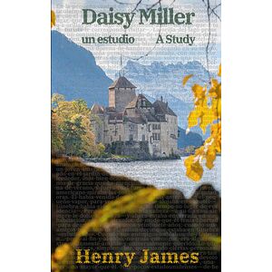 Daisy Miller: Un estudio /...