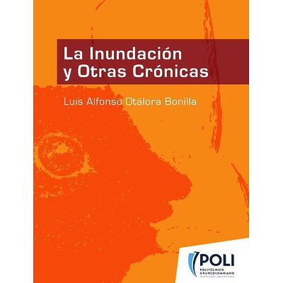 La inundación y otras crónicas