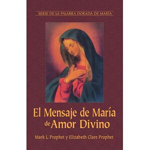 El Mensaje de María de Amor...